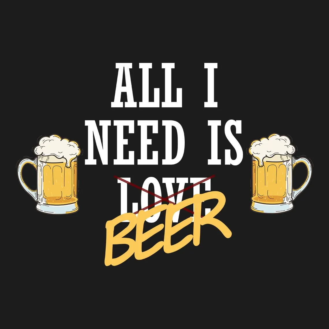 All I Need Is Beer Half Sleeve T-Shirt