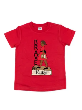 Brave like Ruby Bridges Civil Rights Shirt - Kids & Adults