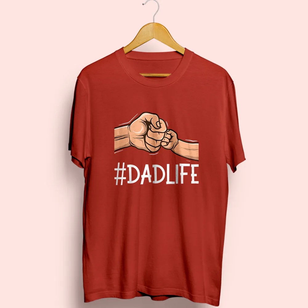 Dad Life Half Sleeve T-Shirt