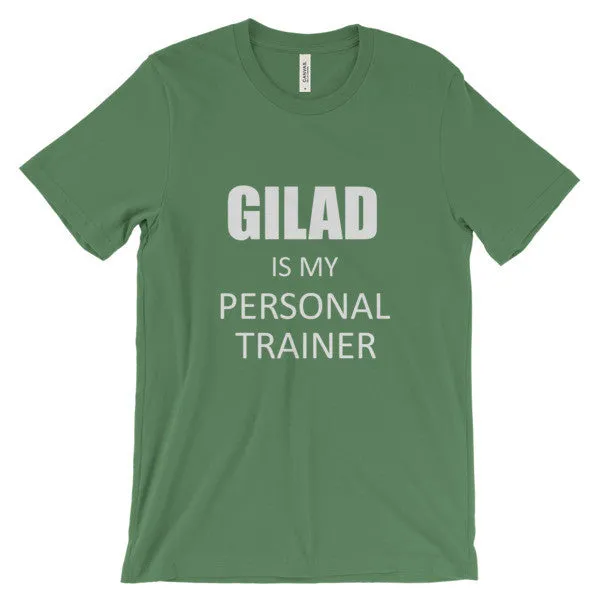 Gilad is my personal trainer- Unisex short sleeve t-shirt