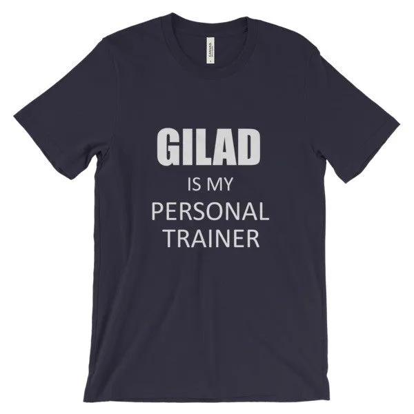 Gilad is my personal trainer- Unisex short sleeve t-shirt