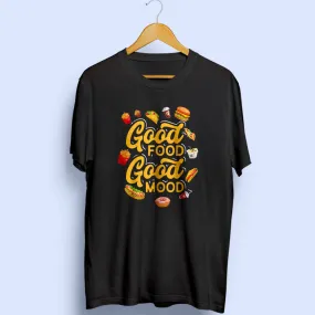 Good Food Good Mood Half Sleeve T-Shirt