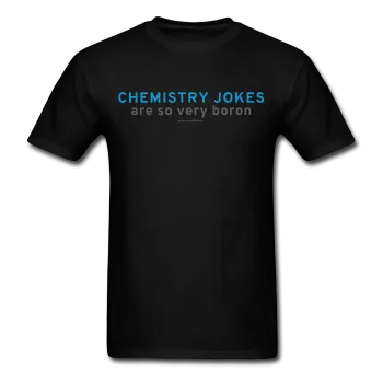 "Chemistry Jokes are so very Boron" - Men's T-Shirt