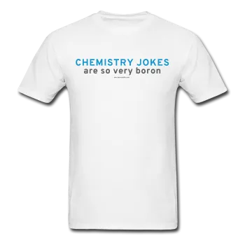 "Chemistry Jokes are so very Boron" - Men's T-Shirt