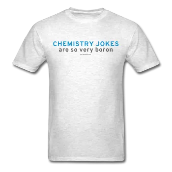 "Chemistry Jokes are so very Boron" - Men's T-Shirt