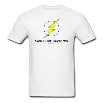 "Faster Than 186,282 MPS" - Men's T-Shirt